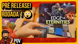🔥 Pré-Release - Selado Edge Of Eternities MTG: Rodada 1! | Limited Gameplay