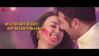 Do Naina   Lyrical   Bhaiaji Superhit   Sunny Deol, Preity G Zinta   Yasser Desai &amp; Aakanksha Sharma