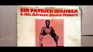Sir Patrick Idahosa - Efewedo (Benin Music Nigeria
