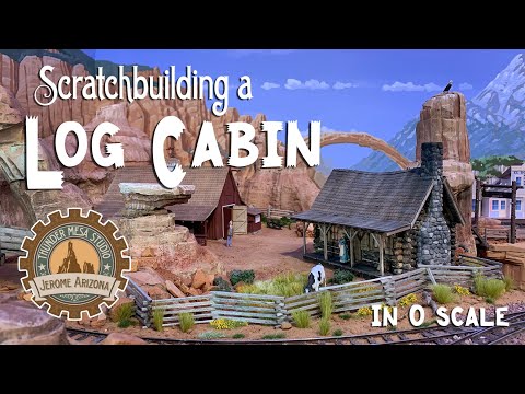 Scratch-building a Log Cabin in O Scale
