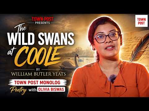 The Wild Swans at Coole | William Butler Yeats | Town Post Poetry with Olivia Biswas
