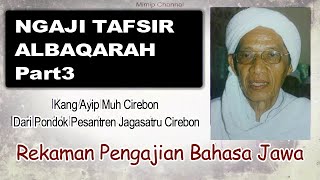 Download lagu NGAJI TAFSIR ALBAQARAH #part3  - KANG AYIP MUH CIREBON mp3