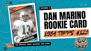 1984 Topps Dan Marino Rookie | Fin Condition Episode 1