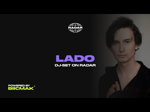 LADO: DJ set on RADAR®