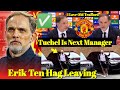 Finally!🔒 Ten Hag Leaving! ✍️ Thomas Tuchel Agrees Deal✅🔴 Next Manager Manchester United | News