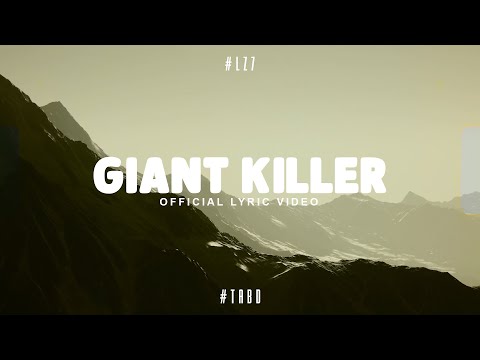 LZ7 - Giant Killer (Official Lyric Video)