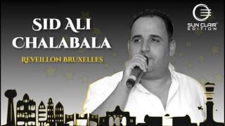 Sid Ali Chalabala - Galou sahara - Reveillon Bruxelles - 100% live