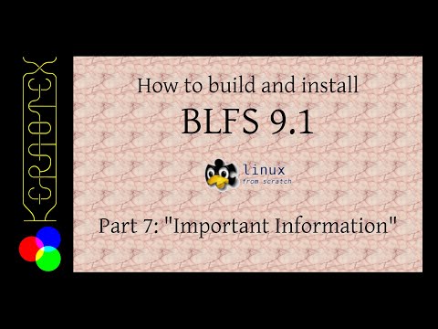 How to build and install BLFS 9.1 - Part 7: "Important Information"