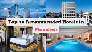 Top 10 Recommended Hotels In Munchen | Top 10 Best 5 Star Hotels In Munchen