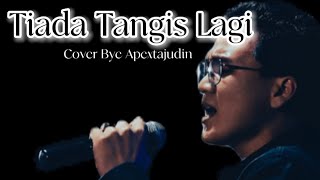 Download lagu Tiada Tangis Lagi Cover - LIVE Tiktok ApexTajudin mp3