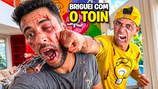 BRIGUEI FEIO COM O TOIN *É o fim do canal ?