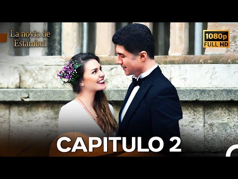 La Novia de Estambul - Capítulo 2 (Versión Larga) FULL HD