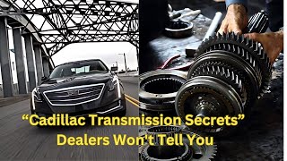 Cadillac Transmission Troubles: Common Issues and Their Root Causes Explained