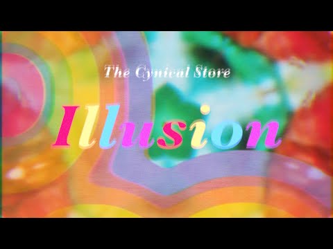The Cynical Store - Illusion (Official Lyric Video)