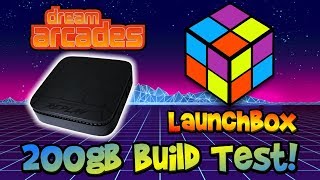 Dreamcade Replay 200GB Launchbox Build Test!