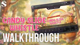 Video thumbnail for Walkthrough: Candy Slide Whistle Pop by Soundiron