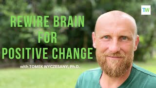 CLC - Rewiring your Brain for Positive Change