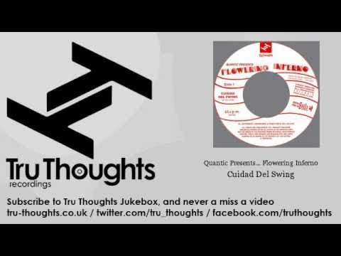 Quantic Presents... Flowering Inferno - Cuidad Del Swing