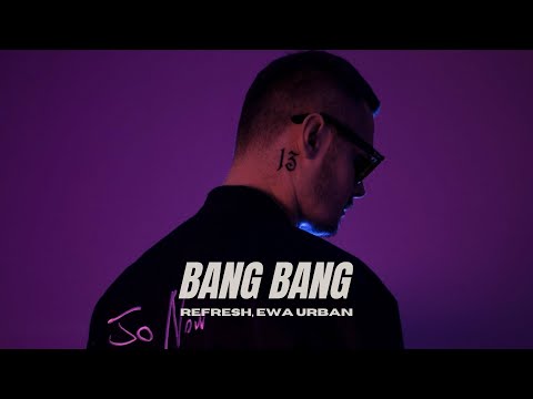 Refresh - Bang Bang ft. Ewa Urban (Official Video)
