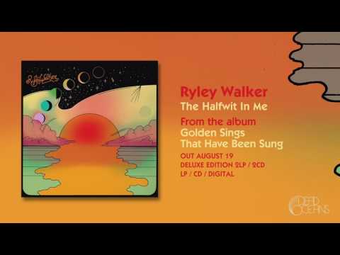 Ryley Walker - The Halfwit In Me (Official Audio)