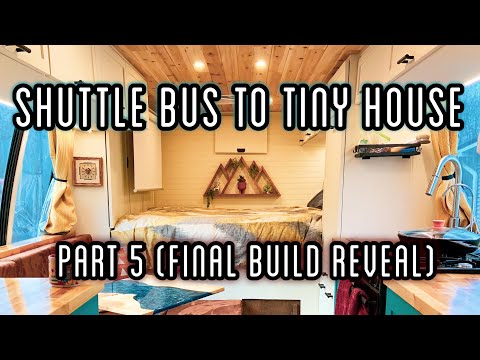 Shuttle Bus to Tiny Home Conversion (Part 5) | FULL BUILD REVEAL