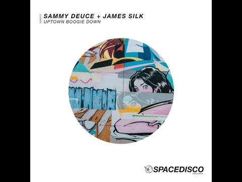 Sammy Deuce & James Silk - Uptown Boogie Down (Spacedisco Records)