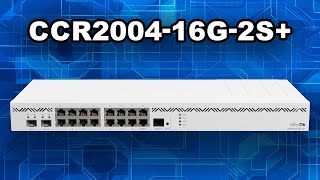 MikroTik CCR2004-16G-2S+ | Full Review + Specs