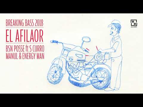 BSN POSSE ft S CURRO, MANUL & ENERGY MAN - El Afilaor