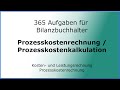 365 Aufgaben für Bilanzbuchhalter (050501) - KLR - Prozesskostenrechnung