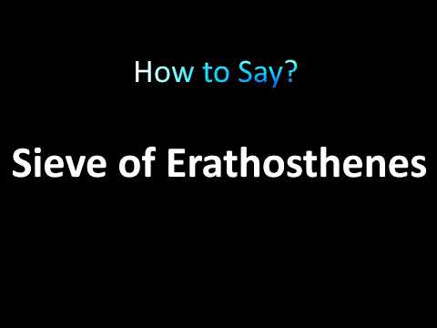 How to Pronounce Sieve of Eratosthenes