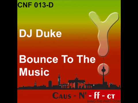 DJ Duke - Bounce To The Music (CNF 013).wmv