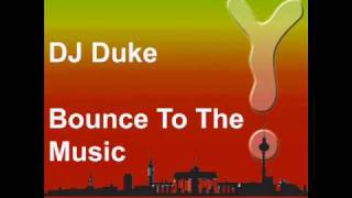 DJ Duke - Bounce To The Music (CNF 013).wmv