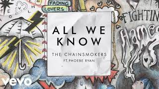 The Chainsmokers - All We Know Extended