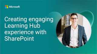 Creating engaging Learning Hub experience with SharePoint
