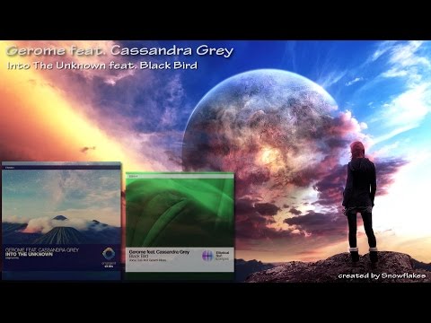 Gerome feat. Cassandra Grey - Into The Unknown feat. Black Bird (Snowflakes Mashup)