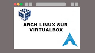 Installation d&#39;Arch linux sur virtualbox