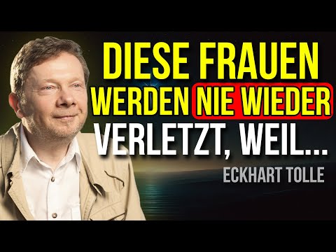 THE ART OF LETTING GO – WHY WOMEN WHO CAN DO IT NEVER GET HURT AGAIN! Eckhart Tolle