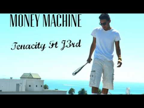 Money Machine -Tenacity Ft J3rd (Prod. By Eazy The Producer & Vegas)