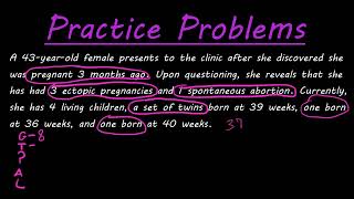 Calculating gravida/para and GTPAL - Practice problems