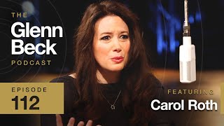 The Government’s Plan to DESTROY Small Business | Carol Roth | The Glenn Beck Podcast | Ep 112