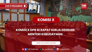 KOMISI X DPR RI RAPAT KERJA  DENGAN MENTERI KEBUDAYAAN