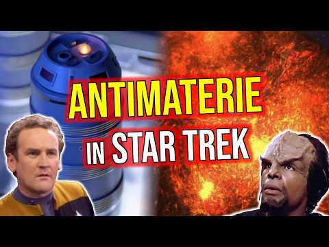 Antimaterie in STAR TREK | Energiequelle, MACHT und Bürde | deutsch