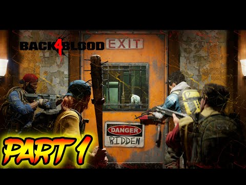 BACK 4 BLOOD Gameplay Walkthrough Part 1 FULL GAME - No Commentary