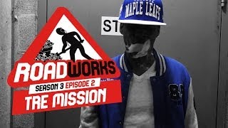 #ROADWORKS TRE MISSION (Freestyle) EP:2 [2014]