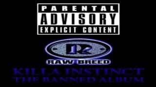 Raw Breed - Killa Instinct (The Banned Album) (FULL) (1996)