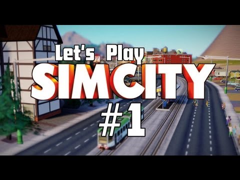 Let's Play: SimCity 5 #01 - Unsere erste Stadt [deutsch/HD] [Gameplay]