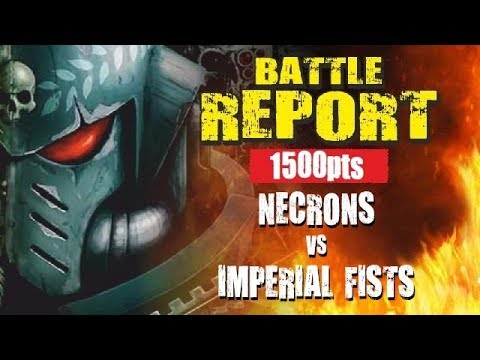 Necrons vs Imperial Fists 1500pts Battle Report