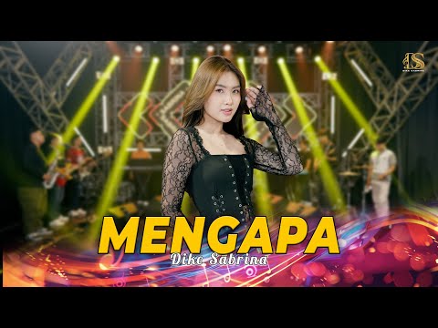 DIKE SABRINA - MENGAPA | Mengapa, mengapa Hatiku merasa merana (Official Live Music Video)| DS MUSIC