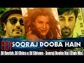 DJ Ravish, DJ Chico & DJ Shivam - Sooraj Dooba Hai (Club Mix)