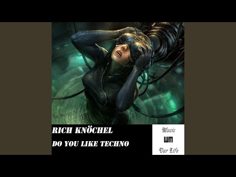 Rich Knöchel - Do You Like Techno (Original Mix)